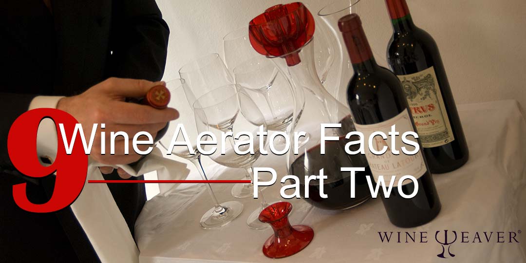 nine wine aerator facts part two nine wine aerator facts part two