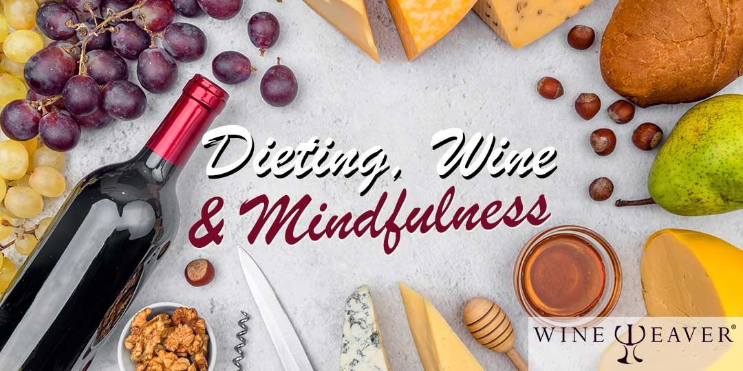 Dieting, Wine and Mindfulness